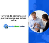 Errores de contratación permanentes que debes evitar