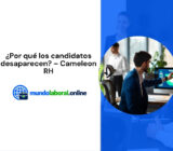 ¿Por qué los candidatos desaparecen? – Cameleon RH
